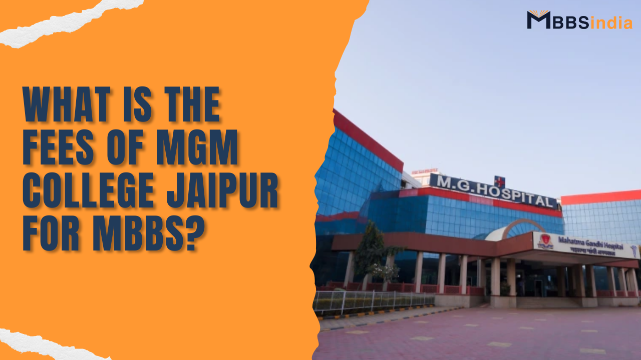 What Is The Fees Of MGM College Jaipur For MBBS?